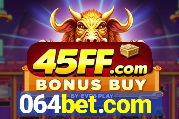064bet.com