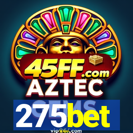 275bet