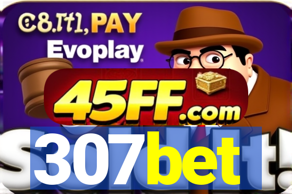 307bet