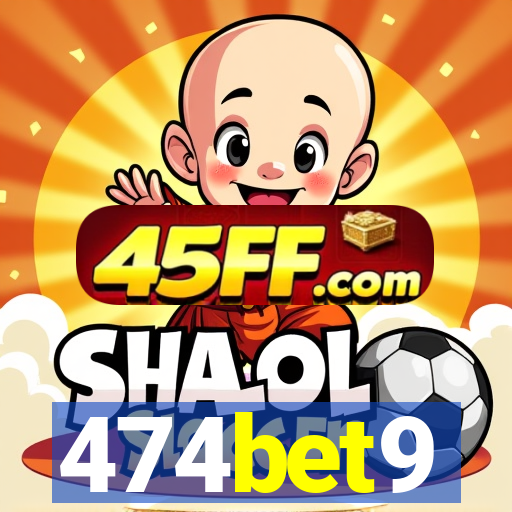 474bet9