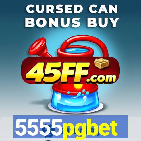 5555pgbet