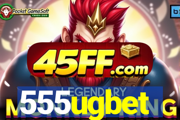 555ugbet