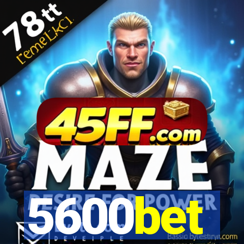 5600bet