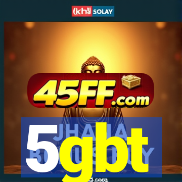 5gbt