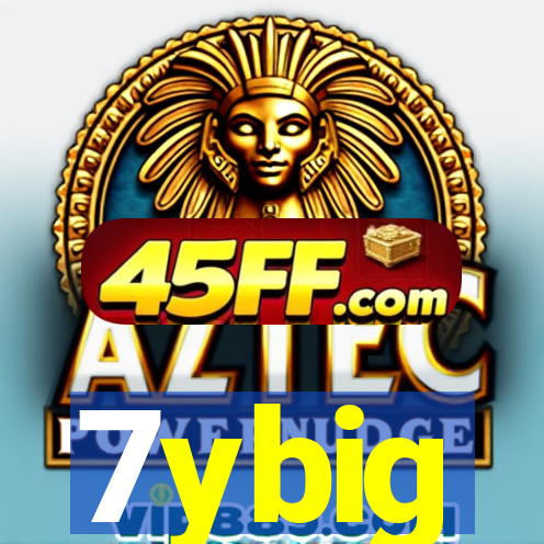7ybig