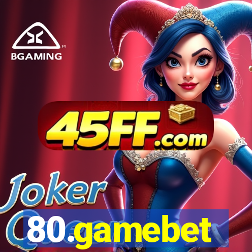 80.gamebet