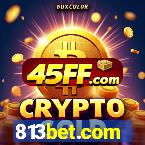 813bet.com
