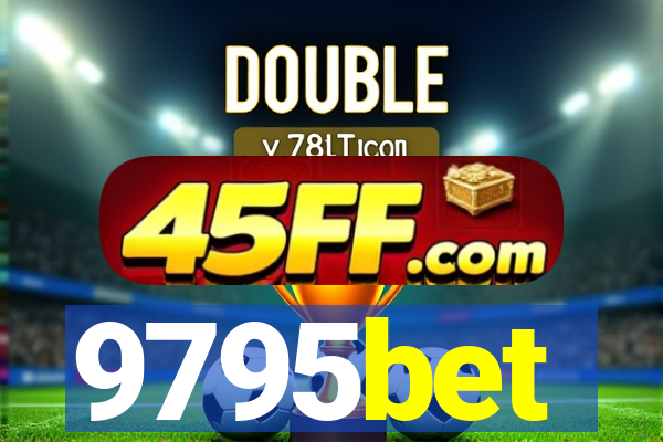 9795bet