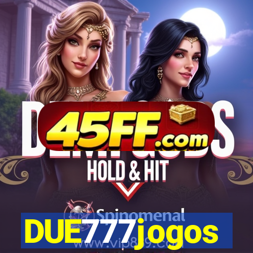 DUE777jogos
