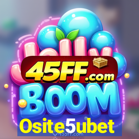 Osite5ubet
