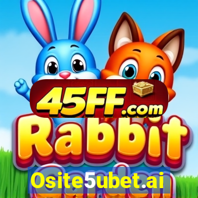 Osite5ubet.ai