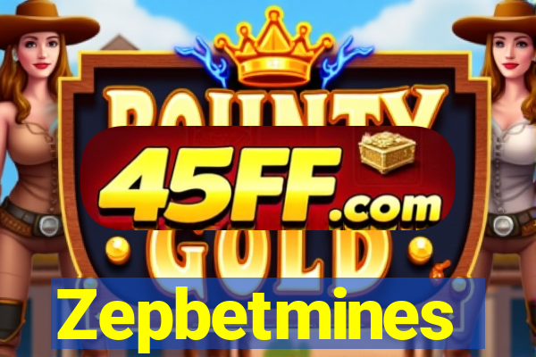 Zepbetmines
