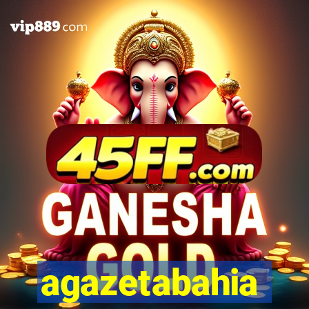 agazetabahia