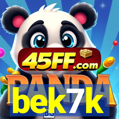 bek7k