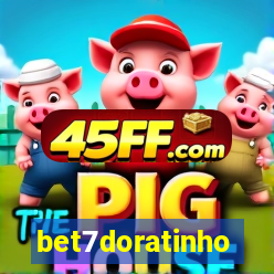 bet7doratinho