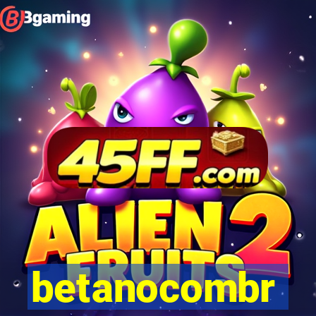 betanocombr