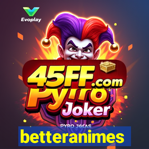 betteranimes