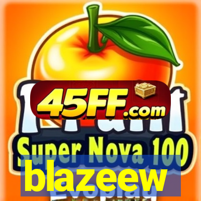 blazeew