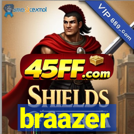 braazer