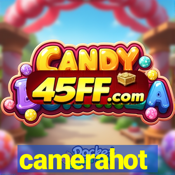 camerahot