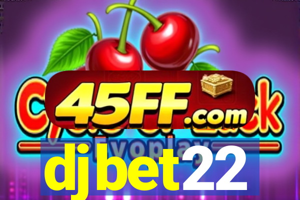djbet22