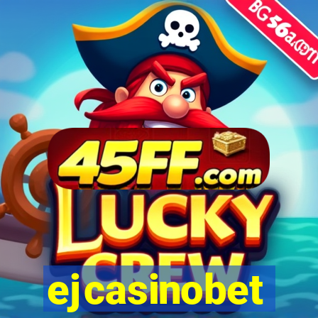ejcasinobet