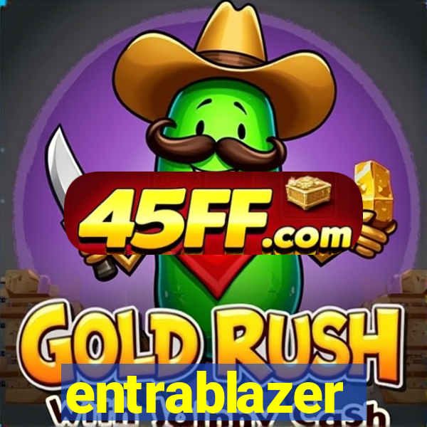 entrablazer