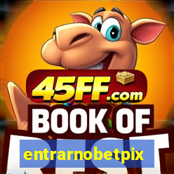 entrarnobetpix