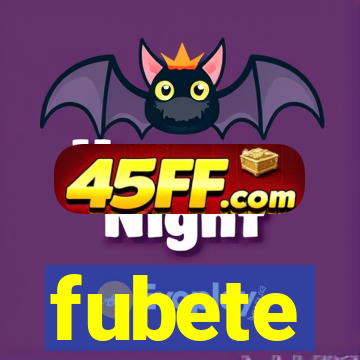 fubete