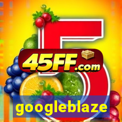 googleblaze