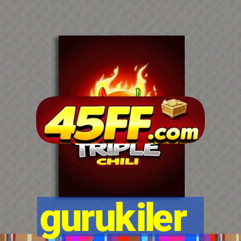 gurukiler