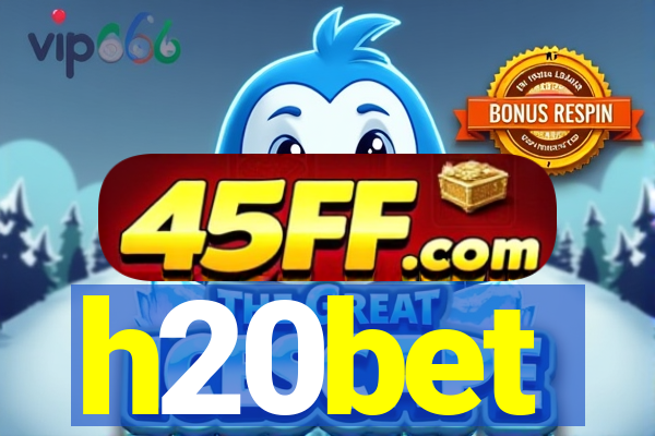 h20bet