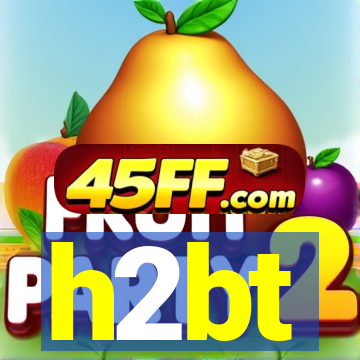 h2bt