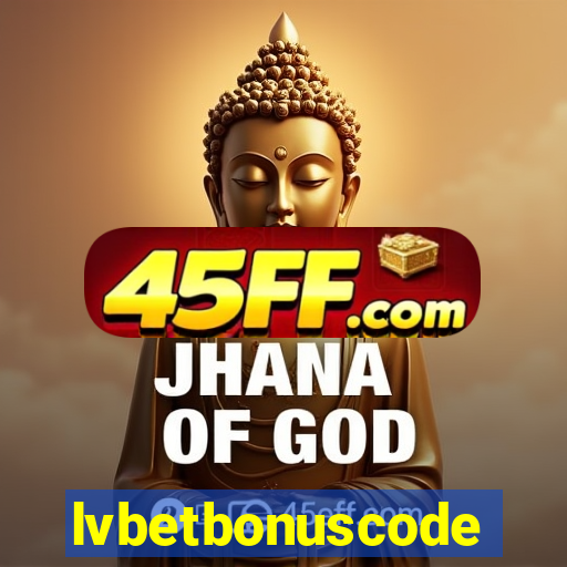 lvbetbonuscode