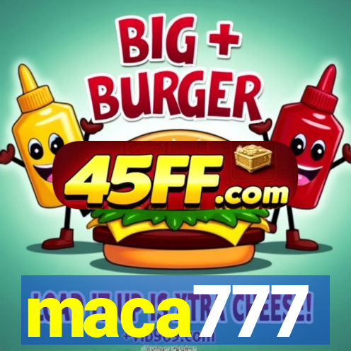 maca777