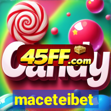 maceteibet