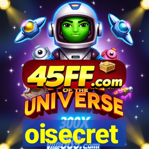 oisecret