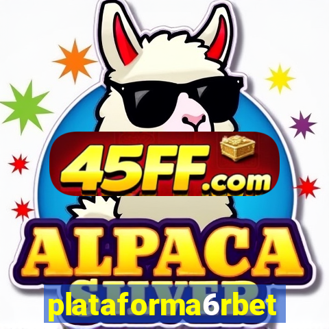 plataforma6rbet
