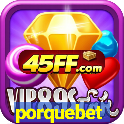 porquebet