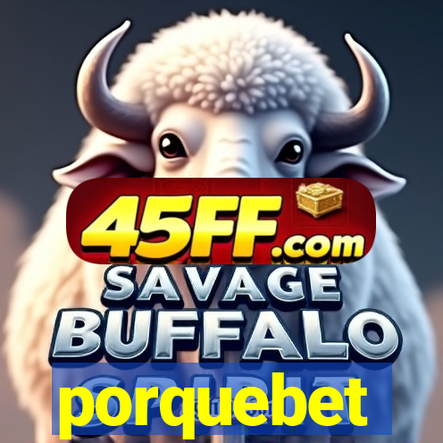 porquebet