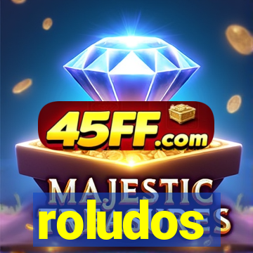 roludos