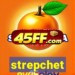 strepchet