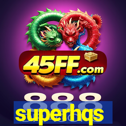 superhqs