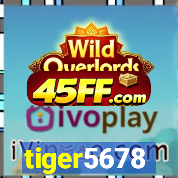tiger5678