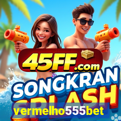 vermelho555bet