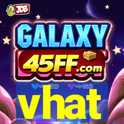 vhat