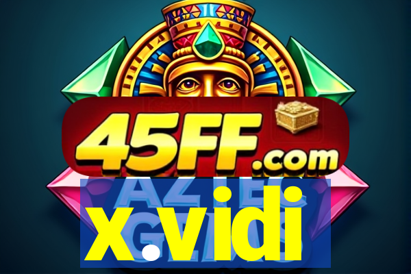 x.vidi