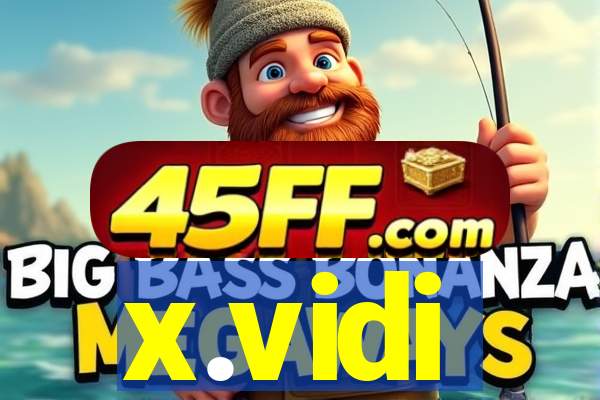 x.vidi