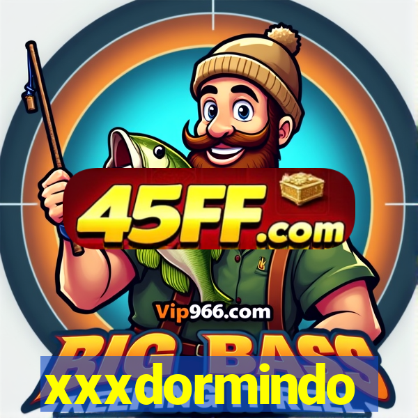 xxxdormindo