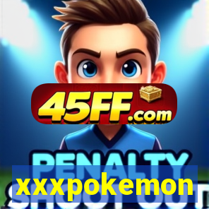 xxxpokemon